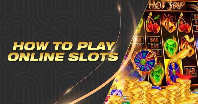 How to Play Online Slots: A Beginner’s Guide to Play