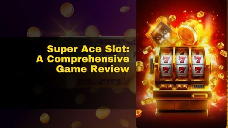 How to Maximize Your Winnings on Super Ace Slot