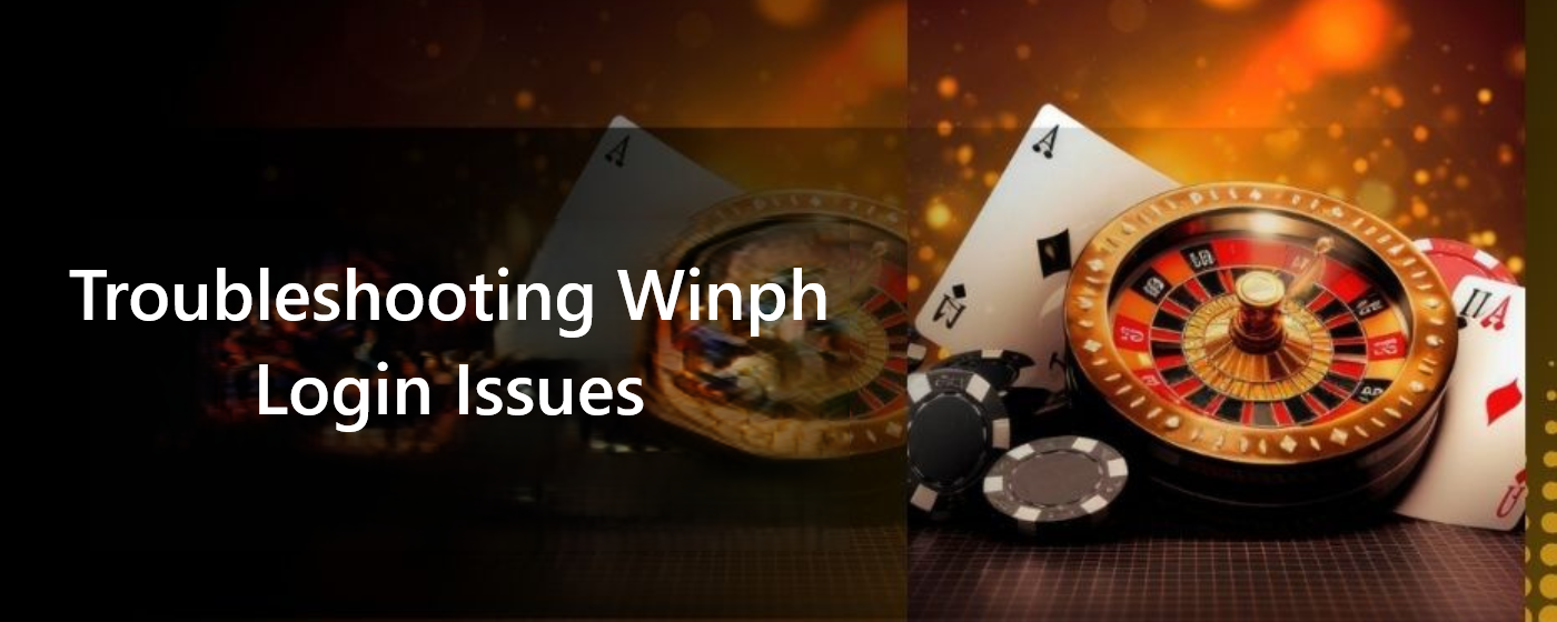 Troubleshooting Winph Login Issues