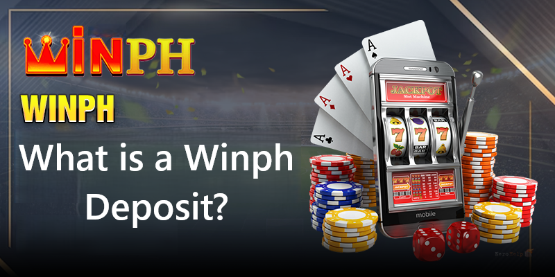 What is a Winph Deposit?