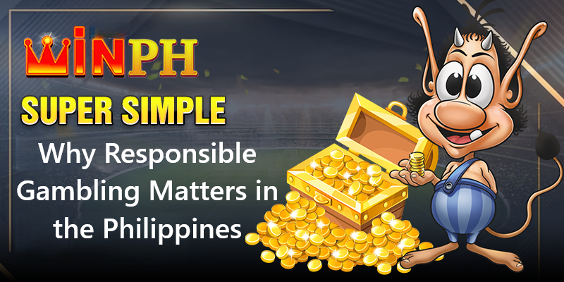 Why Responsible Gambling Matters in the Philippines